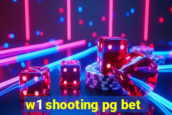 w1 shooting pg bet